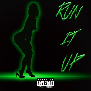 Atlanta Prin的专辑Run It Up (Explicit)