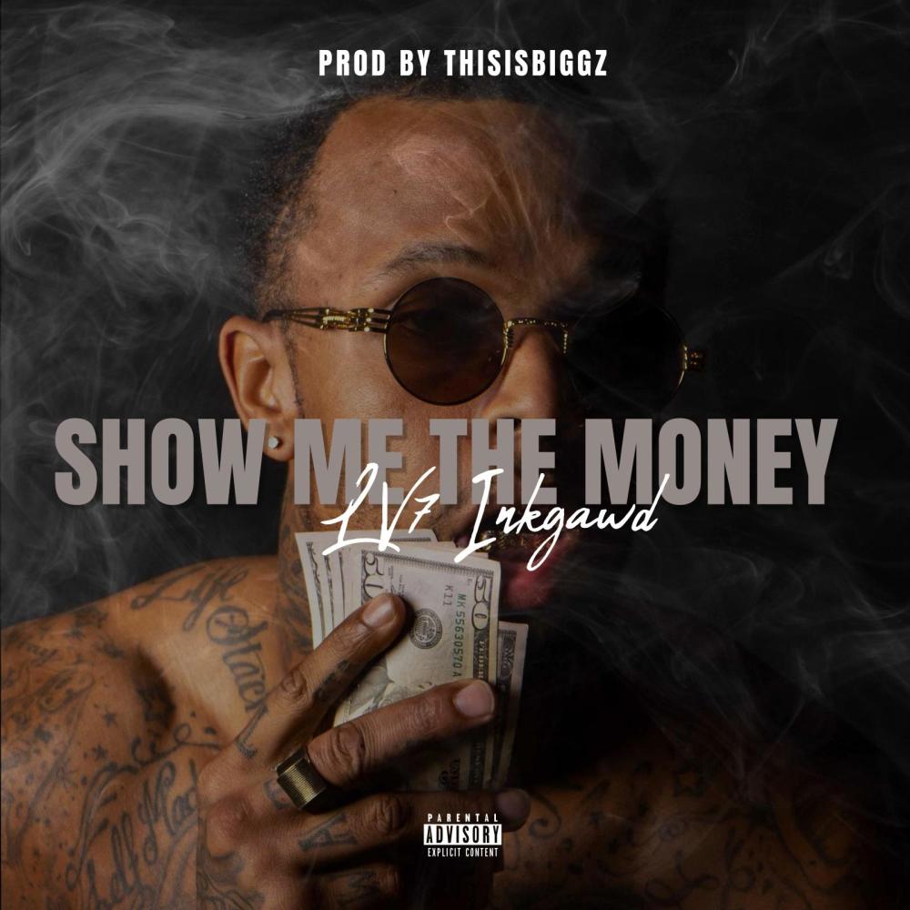 Show Me The Money (feat. Lv7 Ink Gawd) (Explicit)