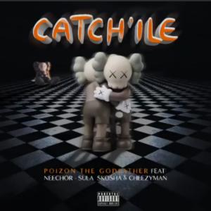 收聽Poizon The Godfather的Catch'ile (feat. Neechor, Sula Skosha & Cheezyman)歌詞歌曲