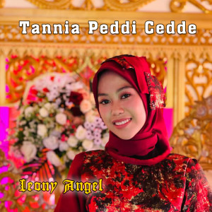 Dengarkan Tannia Peddi Cedde lagu dari Leony Angel dengan lirik