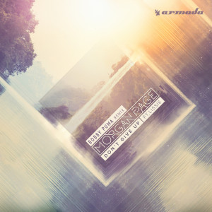 Dengarkan Don't Give Up (Bobby Puma Remix) lagu dari Morgan Page dengan lirik