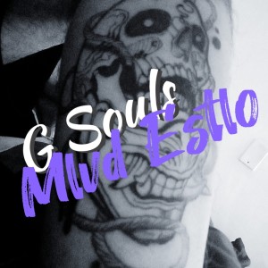 ดาวน์โหลดและฟังเพลง Mlvd Estlo (Explicit) พร้อมเนื้อเพลงจาก G Souls