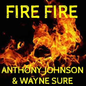 Anthony Johnson的專輯fire fire (feat. Anthony johnson)