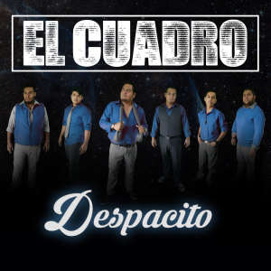 收聽El Cuadro的Despacito歌詞歌曲