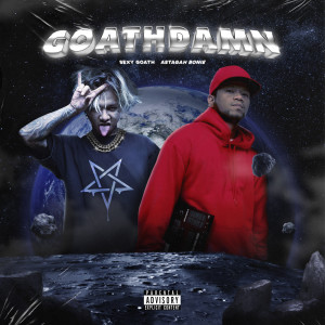 Sexy Goath, Astagah Bonie - Goathdamn (Explicit)