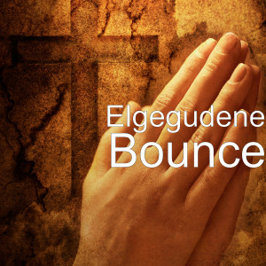 ดาวน์โหลดและฟังเพลง Bounce พร้อมเนื้อเพลงจาก Elgegudene