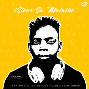 KAY MUSIQ的专辑Istove Sa Malahle (feat. Devital Musiq & Team Combo)