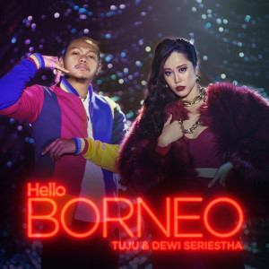 收聽Tuju的Hello Borneo歌詞歌曲