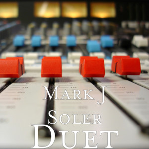 收聽Mark J Soler的Duet歌詞歌曲