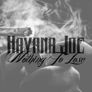 อัลบัม Nothing to lose ศิลปิน Havana Joe