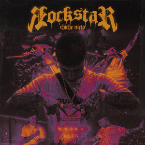 收听Chiche Nieto的Rockstar歌词歌曲