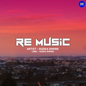 Listen to Re Music song with lyrics from Rudra Empire