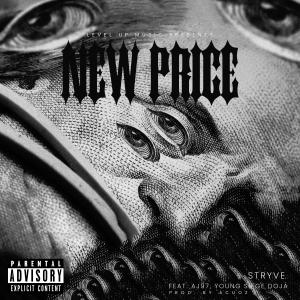 收聽Stryve的New Price (feat. AJ97 & Young Siege Doja) (Explicit)歌詞歌曲