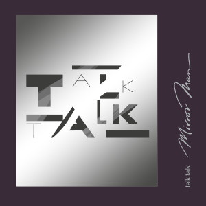 Talk Talk的專輯Mirror Man (2022 Digital Master)