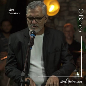 Album O Barco: Live Session (Ao Vivo) from Joel Guimarães