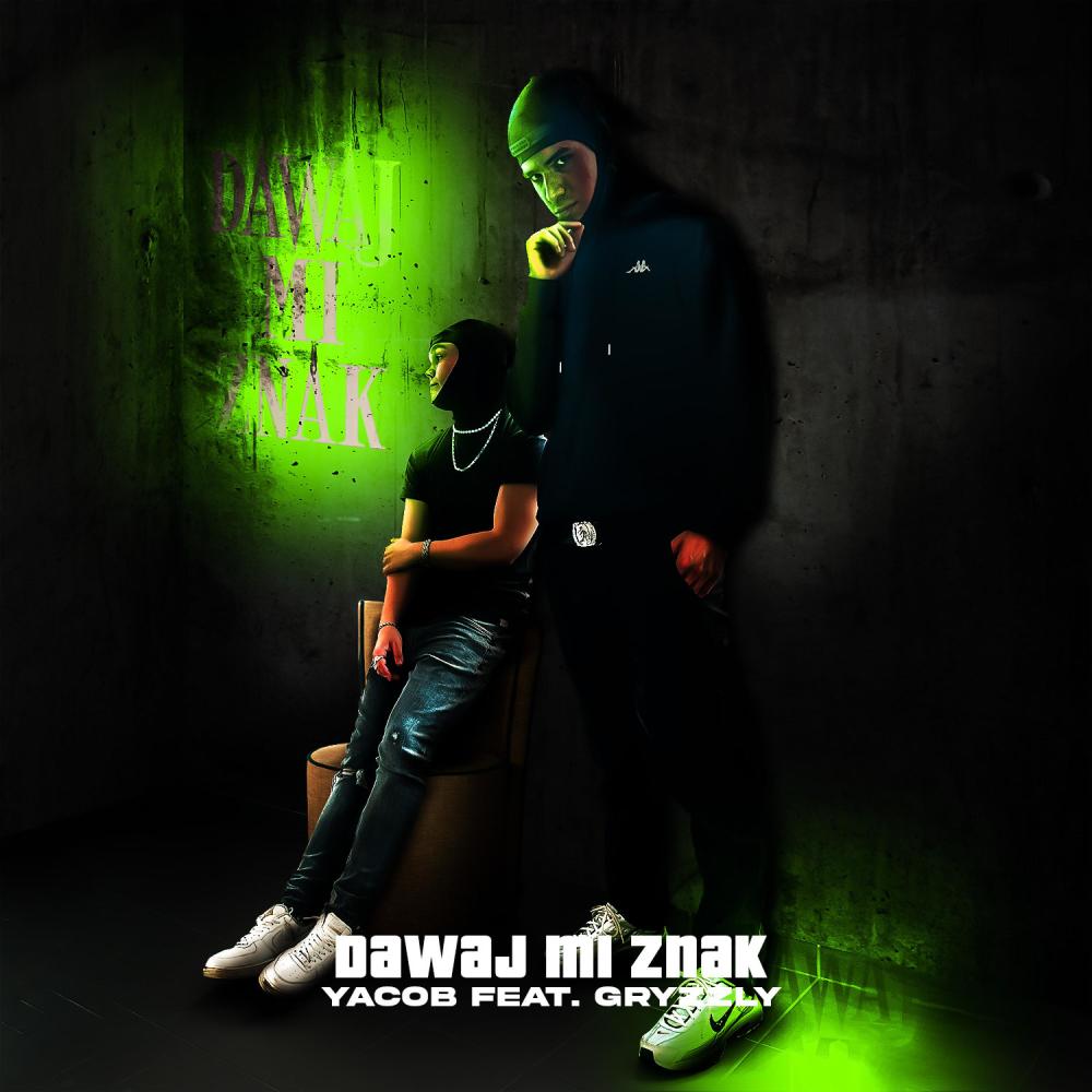 Dawaj Mi Znak (feat. Gryzzly) (Explicit)
