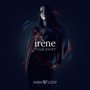 Listen to Your Shirt song with lyrics from Irène