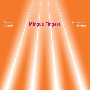 อัลบัม MINGUS FINGERS ศิลปิน Daniele D'Agaro