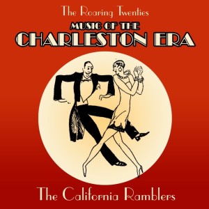 The California Ramblers的專輯The Roaring Twenties: Dance Music Of The Charleston Era