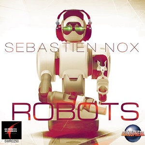 ดาวน์โหลดและฟังเพลง Robot พร้อมเนื้อเพลงจาก Sebastien Nox