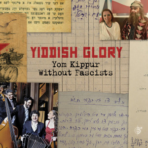อัลบัม Yom Kippur Without Fascists ศิลปิน Yiddish Glory