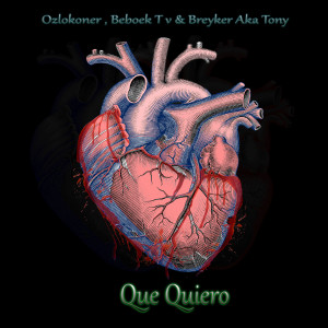ดาวน์โหลดและฟังเพลง Que Quiero พร้อมเนื้อเพลงจาก Breyker Aka Tony