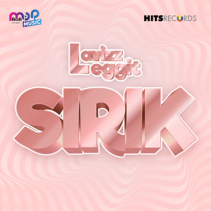 Dengarkan Sirik lagu dari Laviz Leggit dengan lirik