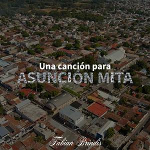 ดาวน์โหลดและฟังเพลง Una canción para Asunción Mita พร้อมเนื้อเพลงจาก Fabián Brindis