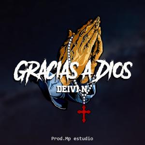 收聽Deivi-N的Gracias A Dios (Explicit)歌詞歌曲