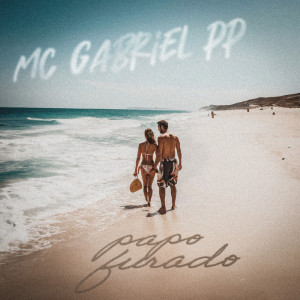 收听MC Gabriel PP的Papo Furado (Explicit)歌词歌曲