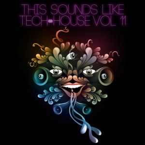 Various Artists的專輯This Sounds Like Tech-House, Vol. 11