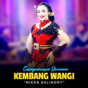 Dengarkan Kembang Wangi (Campursari Version) lagu dari Niken Salindry dengan lirik