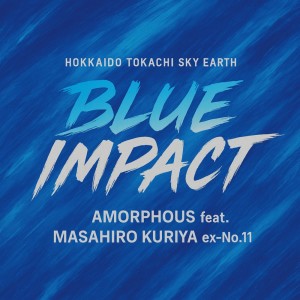 อัลบัม Blue Impact (feat. Masahiro Kuriya ex-No.11) ศิลปิน Amorphous