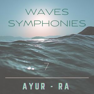 收聽Ayur-Ra的Waves Symphonies 7歌詞歌曲