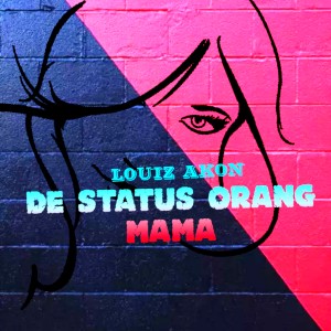 Listen to De status orang mama song with lyrics from Louiz Akon