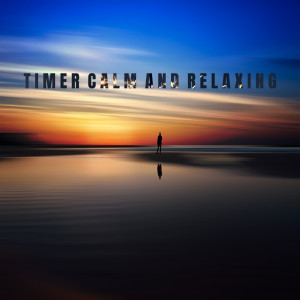 Album Timer Calm and Relaxing from Relaxcation