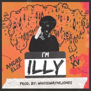 XV的專輯I'm iLLY (feat. Andre Elix & XV) (Explicit)