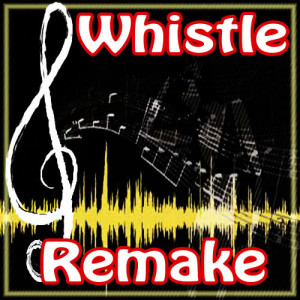 收聽#1 Hits的Whistle (Flo Rida Remake)歌詞歌曲