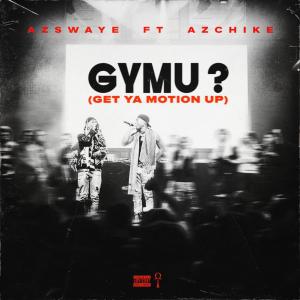 ดาวน์โหลดและฟังเพลง GYMU (feat. AzChike) (Explicit) พร้อมเนื้อเพลงจาก AzSwaye