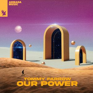 Dengarkan lagu Our Power (Extended Mix) nyanyian Tommy Farrow dengan lirik