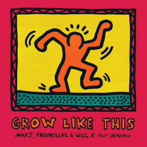 อัลบัม Grow Like This ศิลปิน Makj