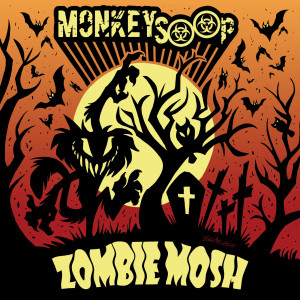 Monkeysoop的专辑Zombie Mosh (Explicit)