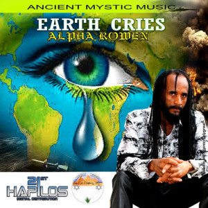 ดาวน์โหลดและฟังเพลง Earth Cries พร้อมเนื้อเพลงจาก Alpha Rowen