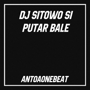 ดาวน์โหลดและฟังเพลง Dj Si Towo Si Putar Bale (Remix) พร้อมเนื้อเพลงจาก AntoaoneBeat