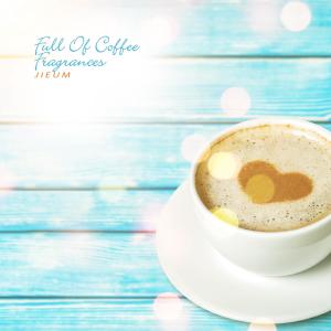 Album Full Of Coffee Fragrances oleh 지음 JiEum