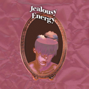 Jealousy Energy (Explicit) dari Roy Diller