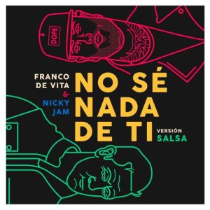 收聽Franco De Vita的No Sé Nada de Ti (Versión Salsa)歌詞歌曲