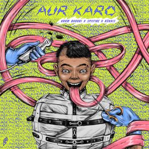 Dengarkan lagu Aur Karo nyanyian Kaam Bhaari dengan lirik