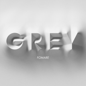 收聽FOMARE的Grey歌詞歌曲