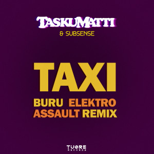 收聽Taskumatti的Taxi (BuRu Elektro Assault Remix)歌詞歌曲